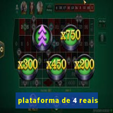 plataforma de 4 reais